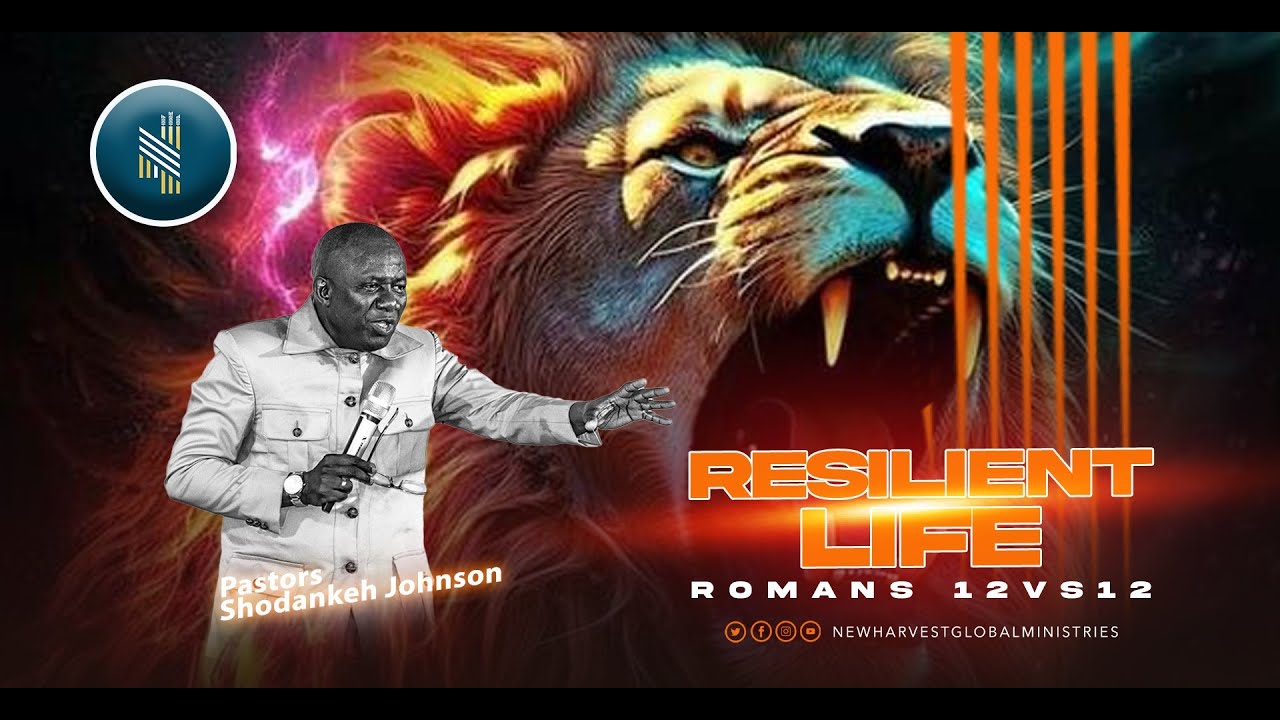 Resilient Life By Pastor Shodankeh Johnson