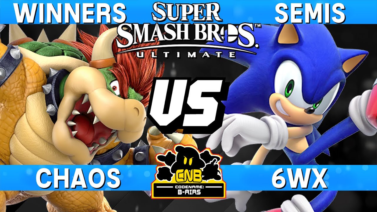 Smash Ultimate Tournament Winners Semis - Chaos (Bowser) vs 6WX (Sonic) - CNB 204
