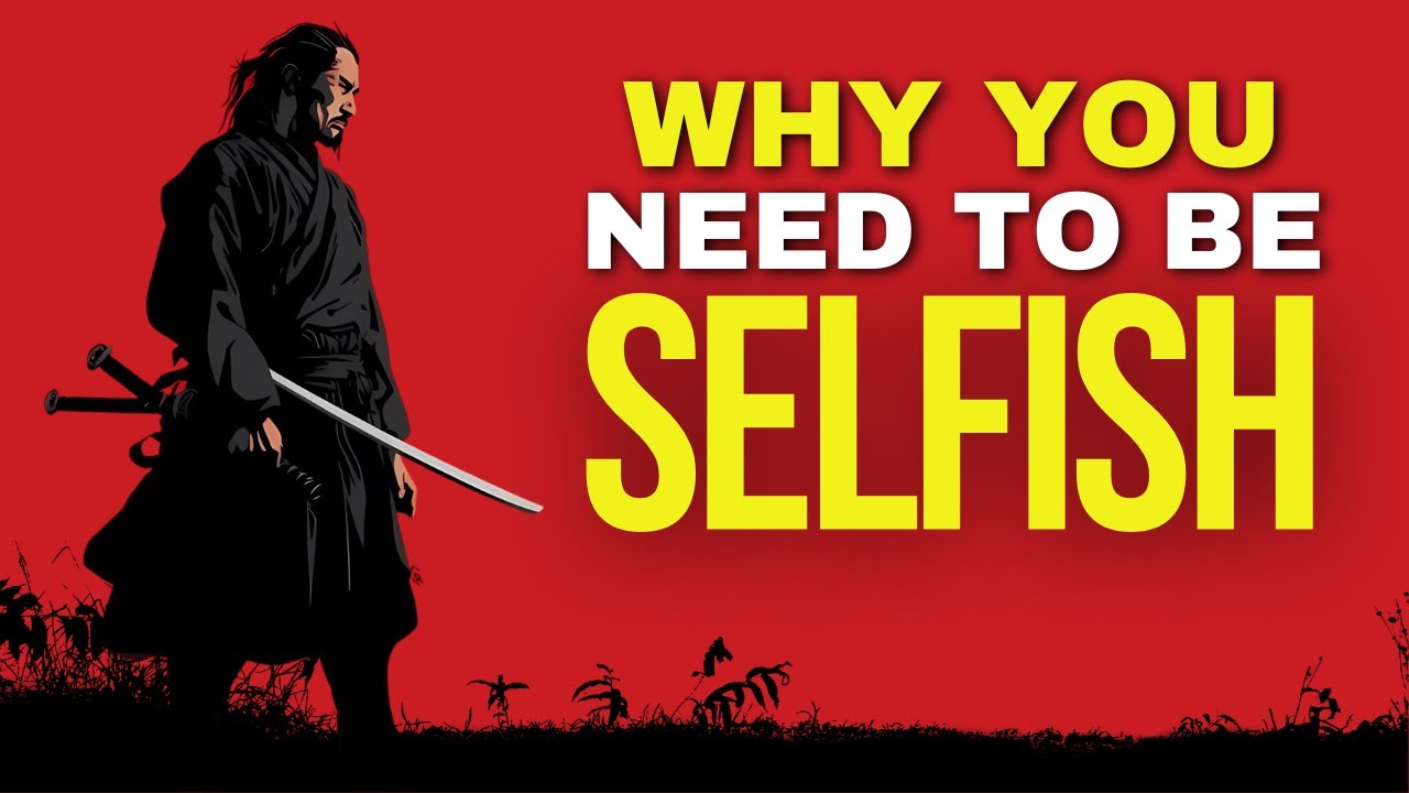 The Power of Selfishness | Miyamoto Musashi