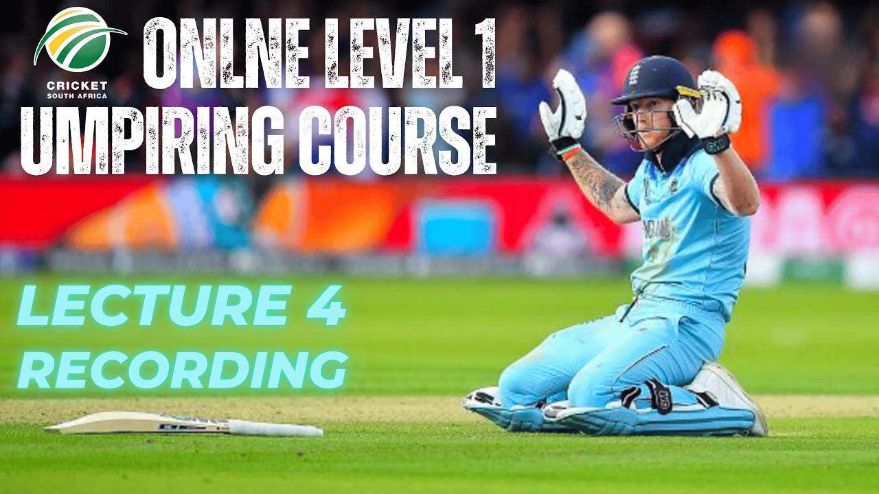 Cricket South Africa Level 1 Umpiring Course 🏏 Lecture 4