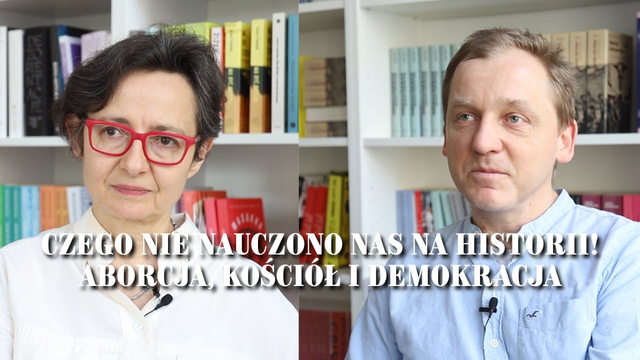Czego nie nauczono nas na historii! Aborcja, Kościół i demokracja