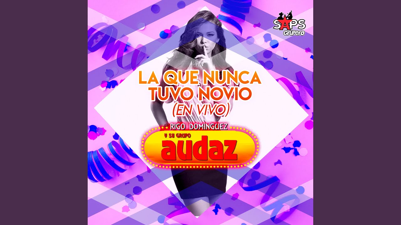 La Que Nunca Tuvo Novio (En Vivo)