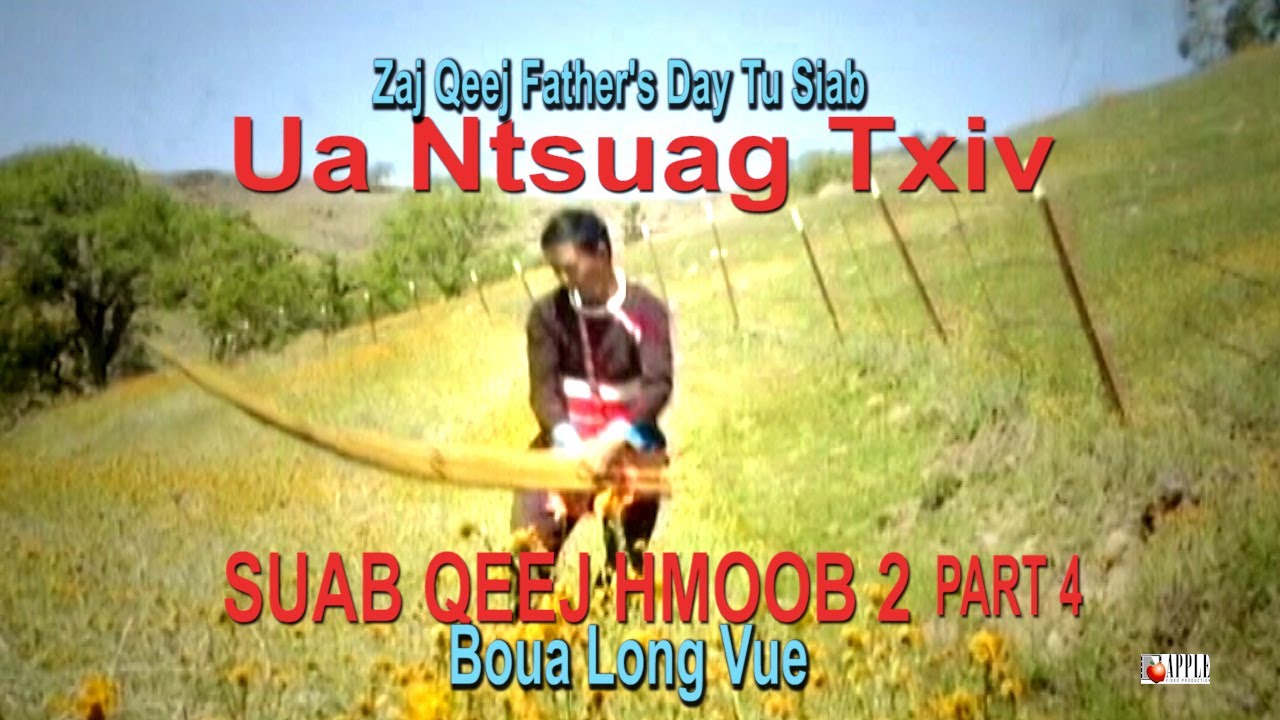 BOUA LONG VUE  zaj qeej UA NTSUAG TXIV