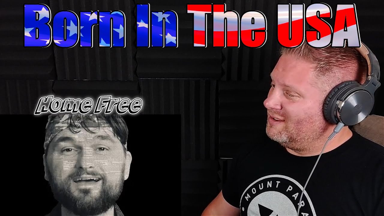 Home Free - Born In The USA REACTION