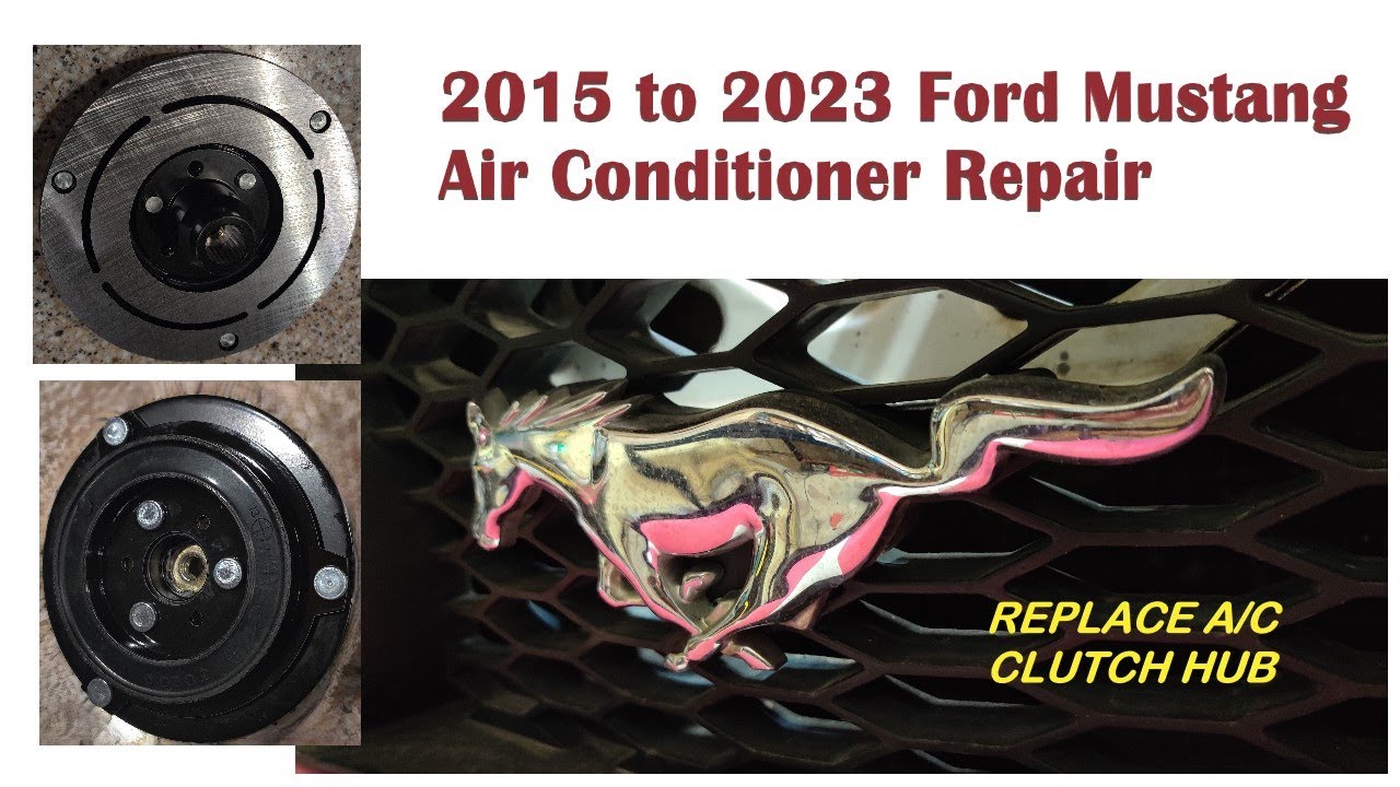 2015 - 2023 Ford Mustang Air Conditioner not working - repair hub
