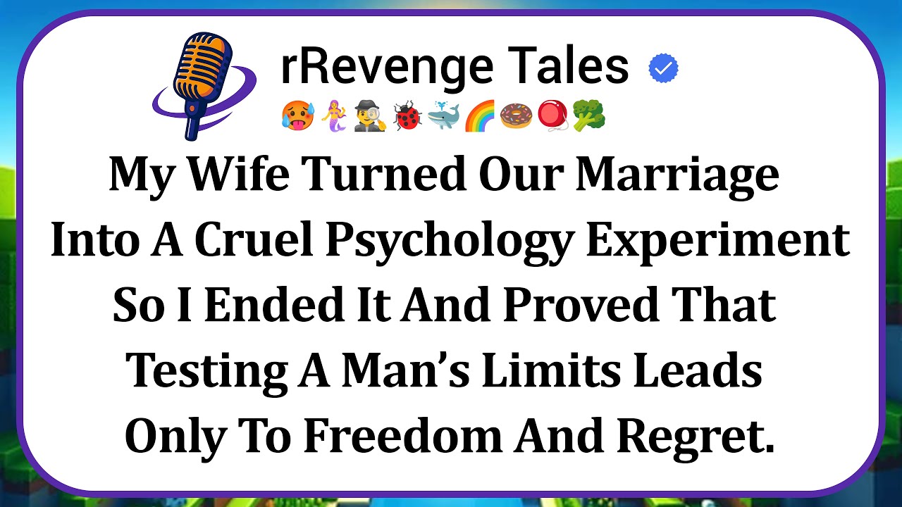 My Wife Turned Our Marriage Into A Cruel Psychology Experiment—So I Ended It And Proved That Testing