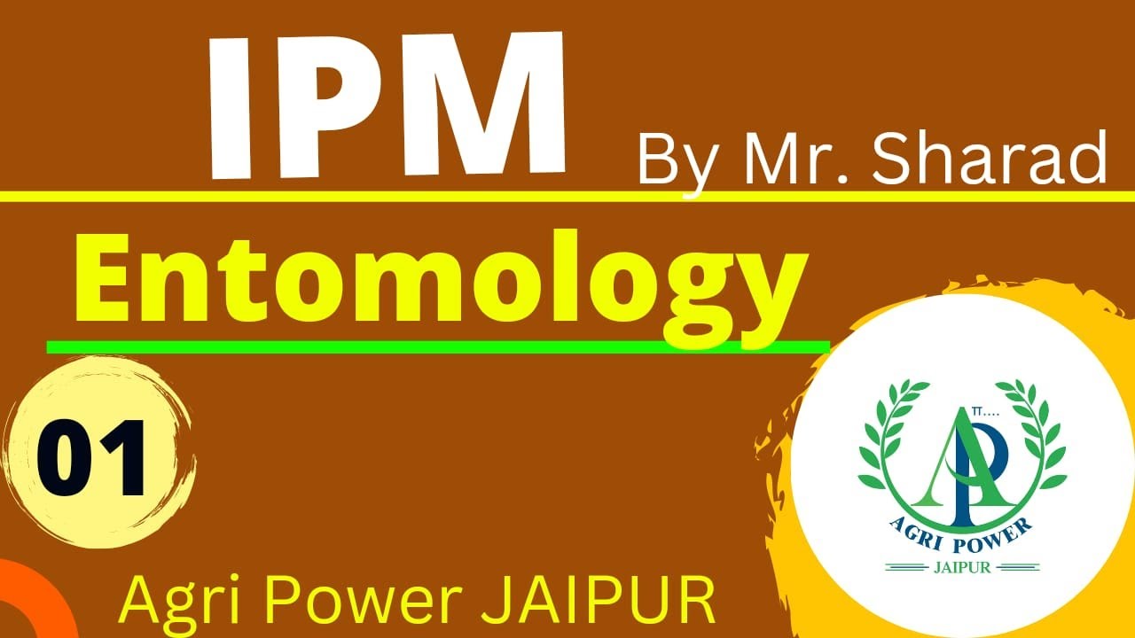Class -01 || Integrated Pest Management (IPM ) Part - 01 , Entomology || Mr. Sharad (Entomologist)
