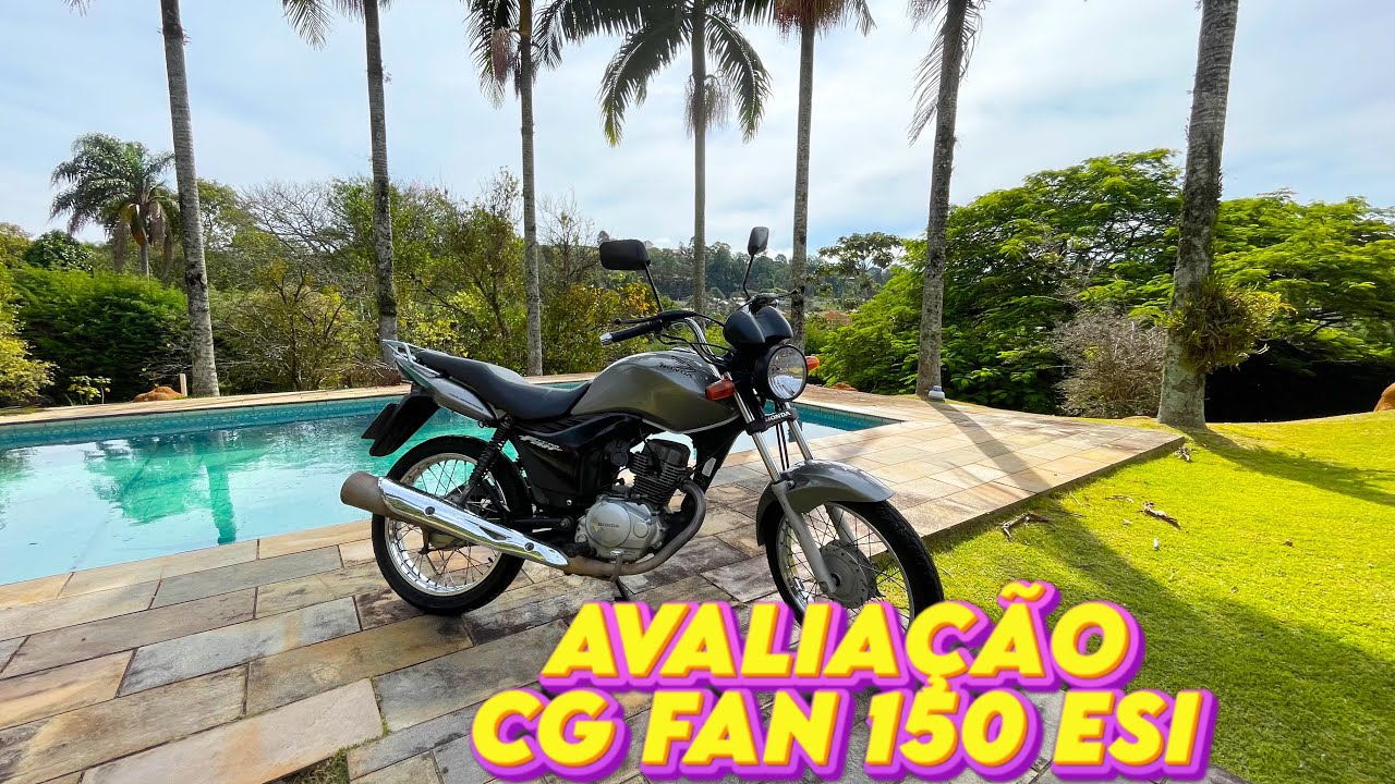 AVALIAÇÃO CG FAN 150 ESI , A PRIMEIRA FAN 150