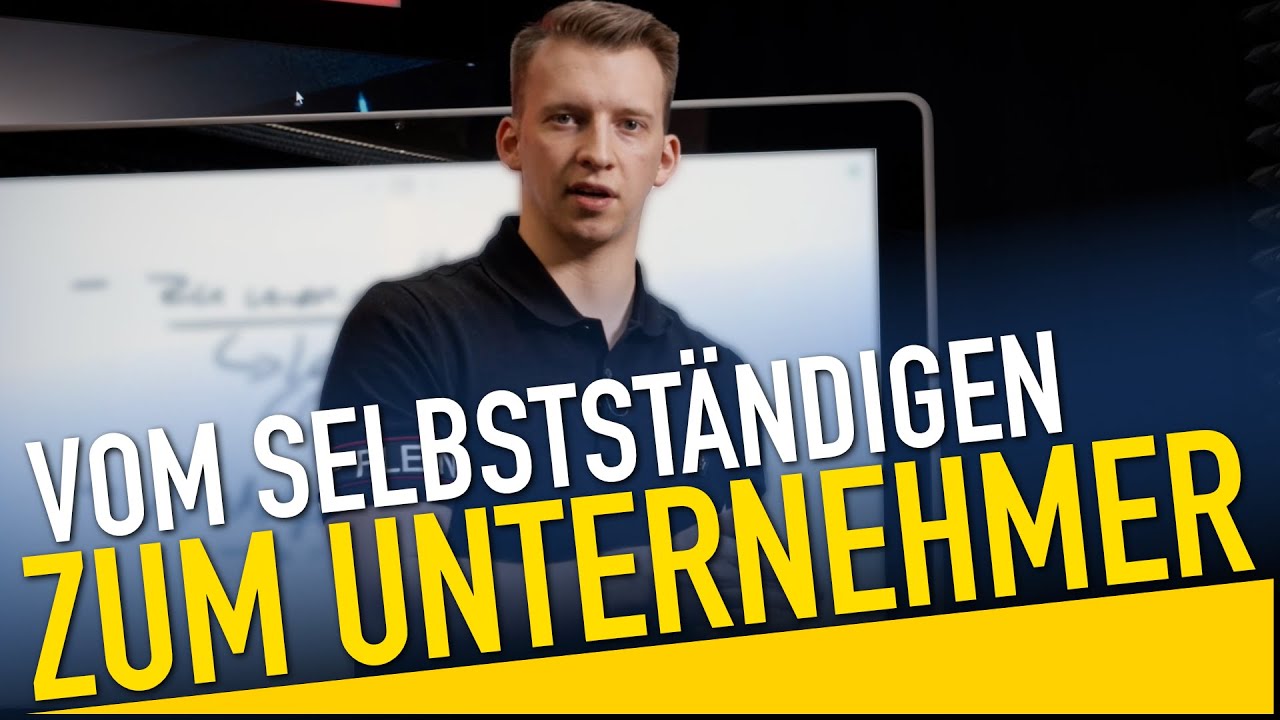 Der Weg vom Selbstständigen zum Unternehmer