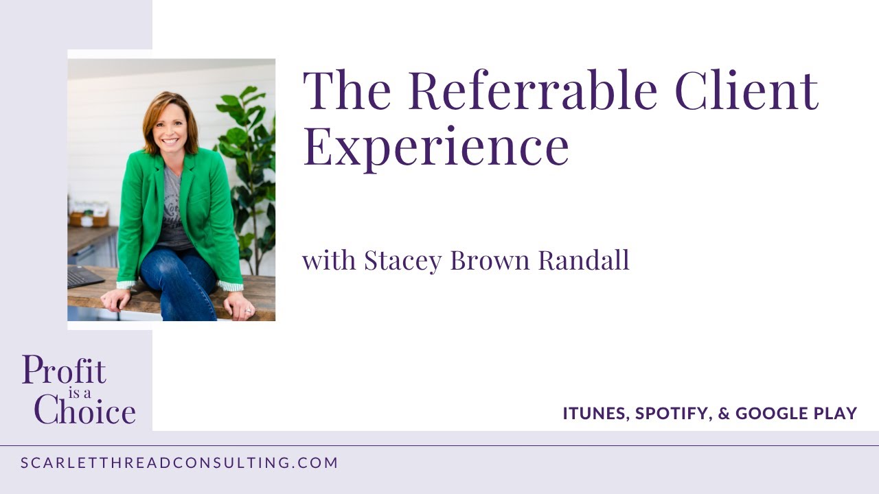 297: Referable Client Experience