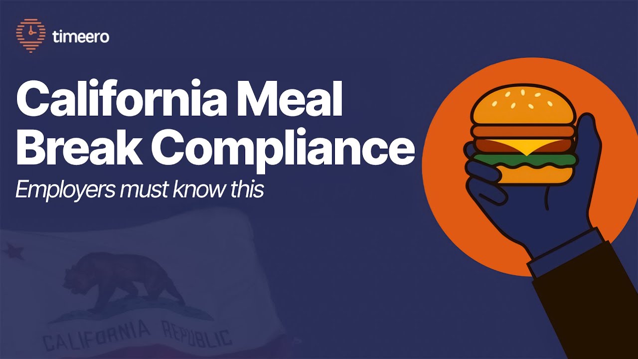California Meal and Rest Break Laws: How to Stay Compliant and Avoid Lawsuits