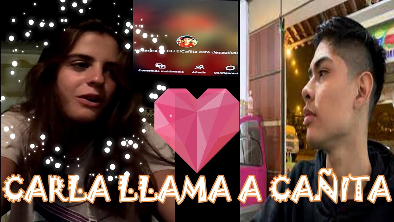 CARLA💖 LLAMA A CAÑITA😍CAÑITA LE DICE A CARLA ME GUSTAS💕😱💖...
