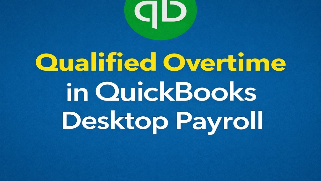 Qualified Overtime Tracking in QuickBooks Desktop Payroll 