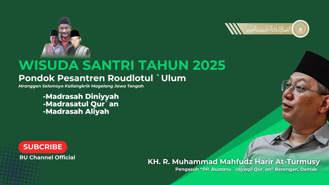 WISUDA SANTRI TAHUN 2025 PONDOK PESANTREN ROUDLOTUL 'ULUM MRANGGEN SELOMOYO KALIANGKRIK MAGELANG
