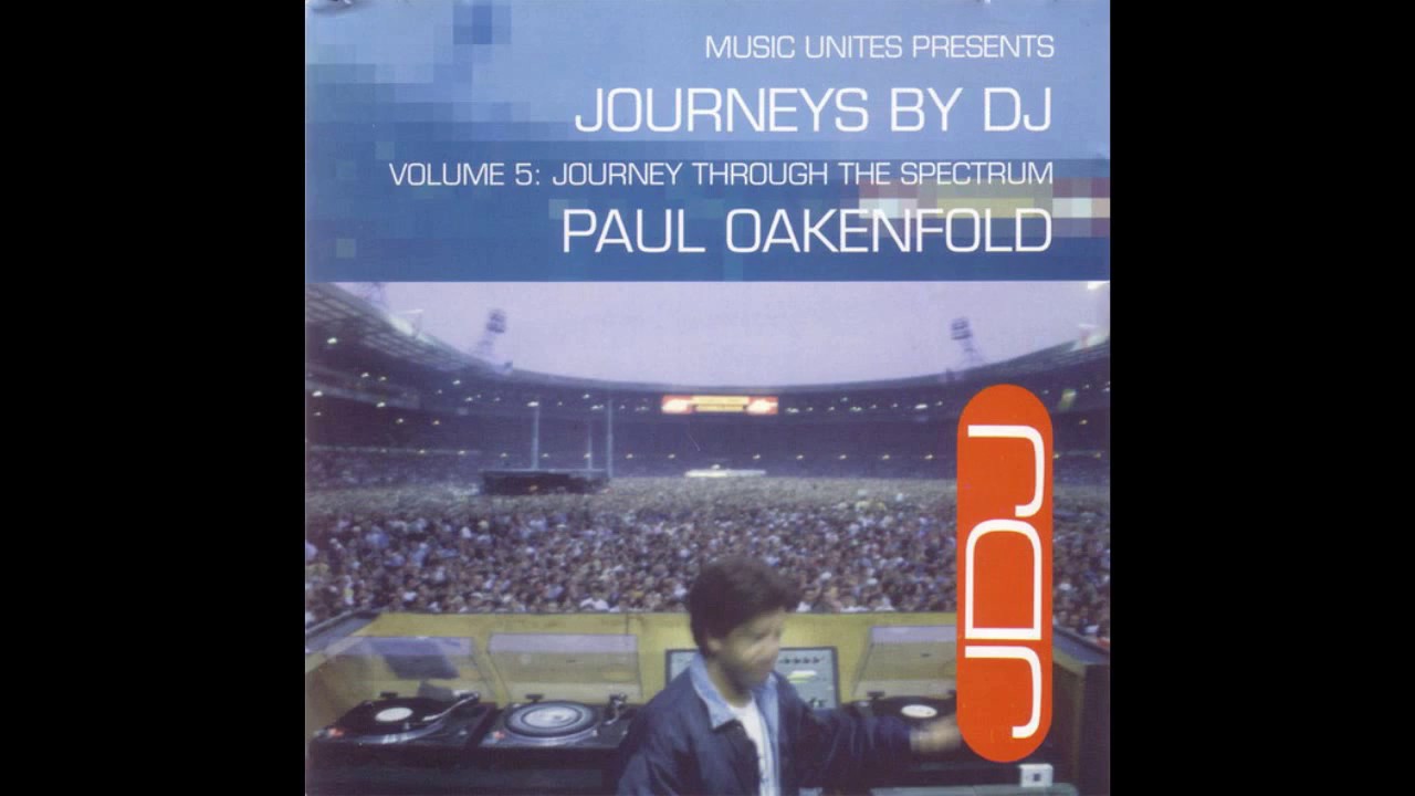 Paul Oakenfold &lrm;&ndash; Journeys By DJ Volume 5: Journey Through The Spectrum