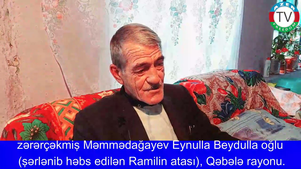 1.10.21: 2005-ci ildə şərlənib həbs edilən Ramilin atası Məmmədağayev Eynulla Beydulla oğlu