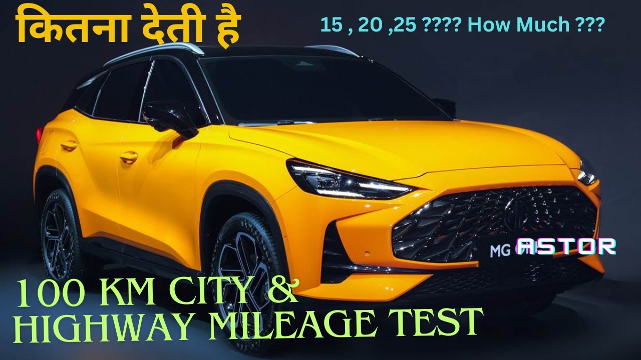 MG Astor 2024  |  100 KM Highway and City Mileage Test