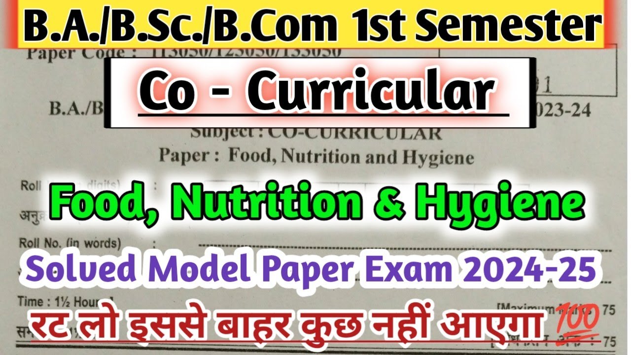 B.A./B.Sc./B.Com. 1st Semester Co Curricular Model Paper Exam 2024-25 Food nutrition and hygiene