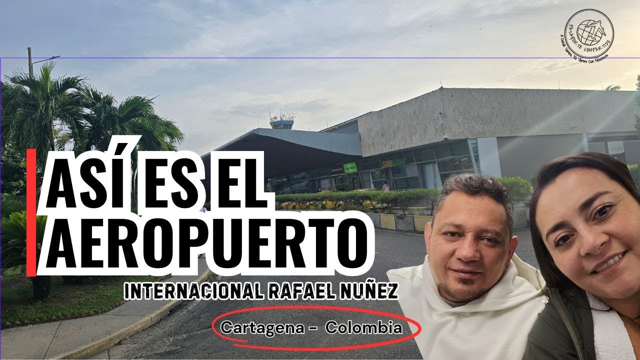 Así es el Aeropuerto Internacional Rafael Núñez en Cartagena Colombia