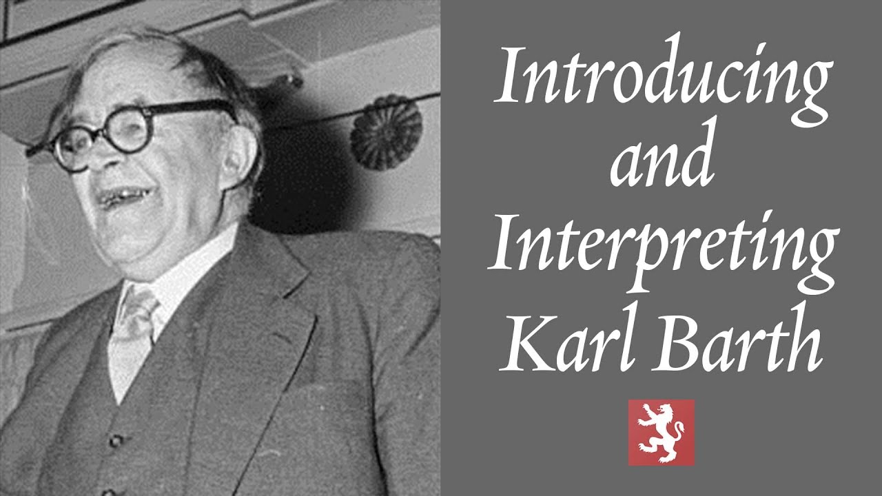 Introducing and Interpreting Karl Barth