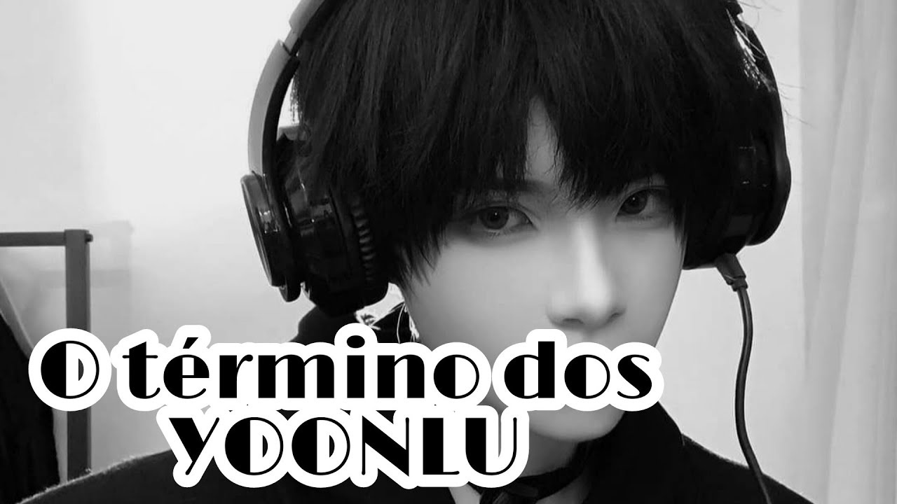 O TÉRMINO DOS YOONLU🥺( Pronunciamento do Luccas)