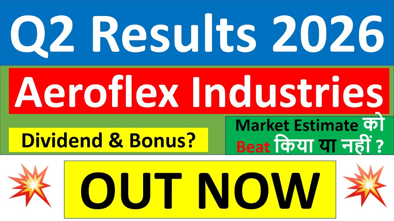 Aeroflex Industries Q2 results 2026 | Aeroflex results today | Aeroflex Industries Share News today