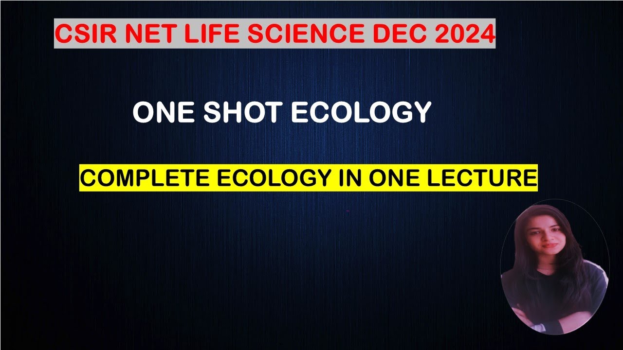 ECOLOGY ONE SHOT || CSIR NET- Life Science |