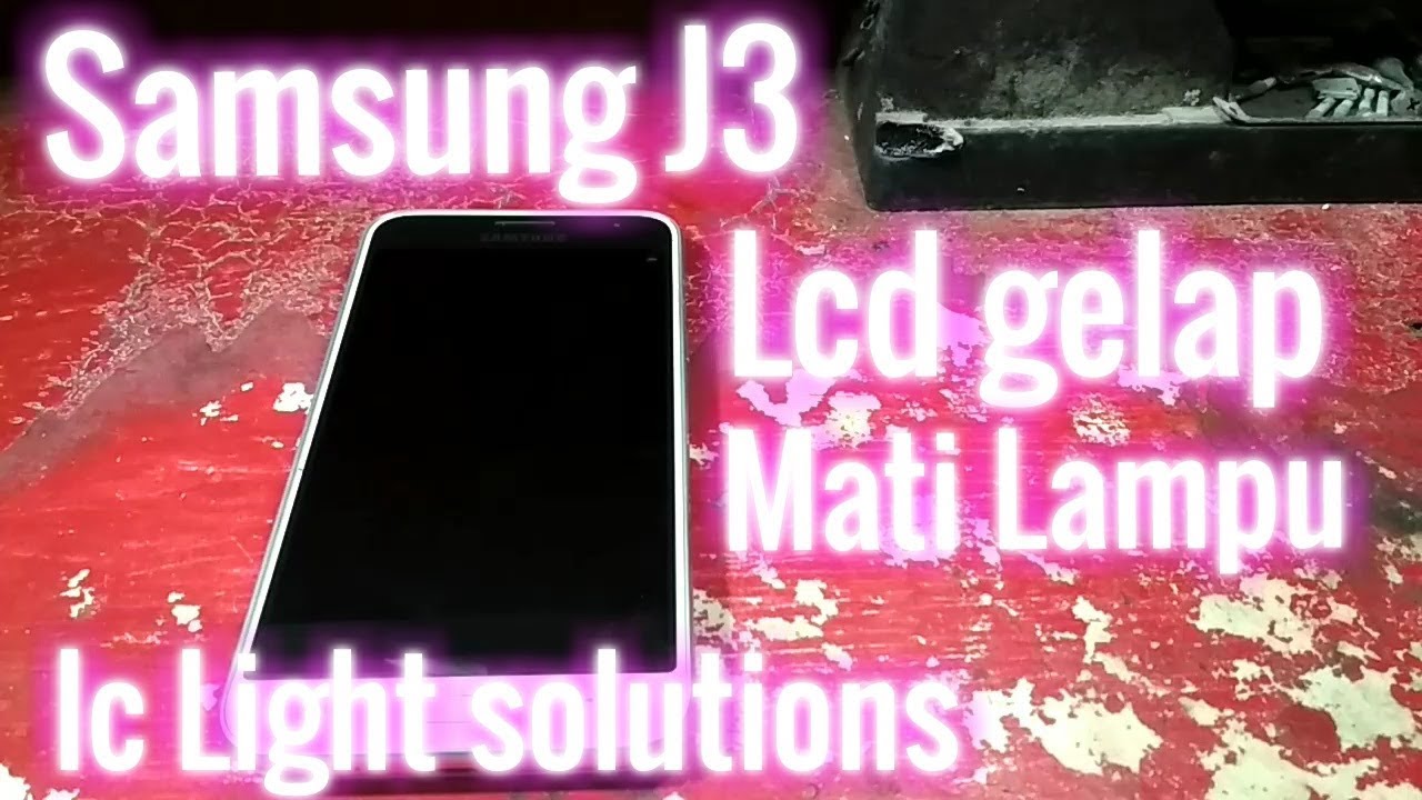 Samsung J3(2016) Light solutions /lampu mati
