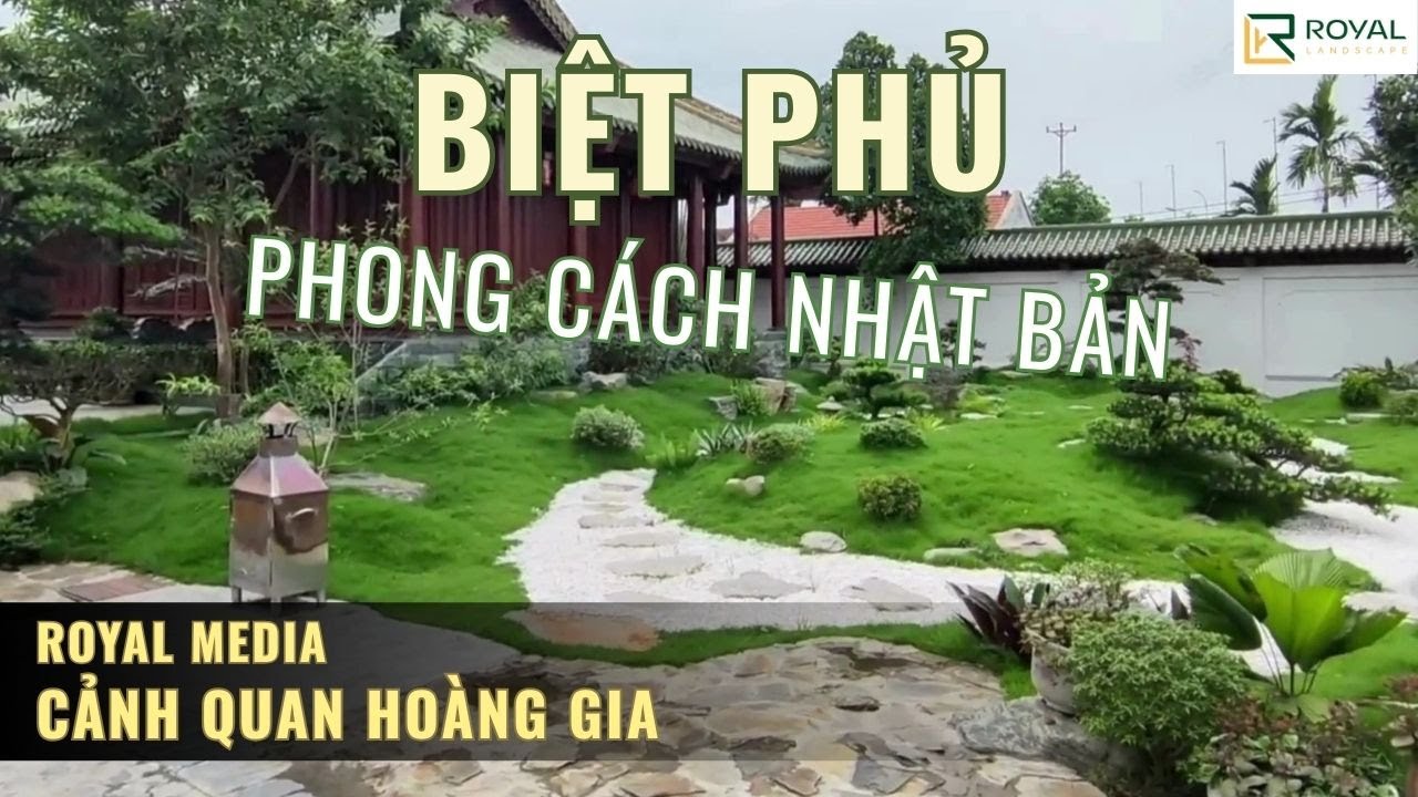 Biệt phủ phong cách Nhật Bản thanh nhã | Dự án chị Tâm - Đan Phượng | Cảnh quan Hoàng Gia