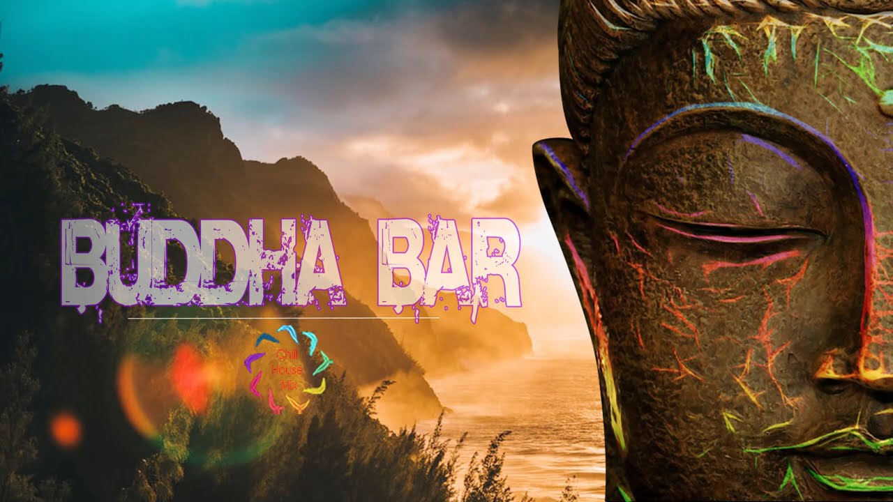 Buddha Bar 2021 Chillout Music - Buddha Bar Chillout - Buddha Bar Mix 2021