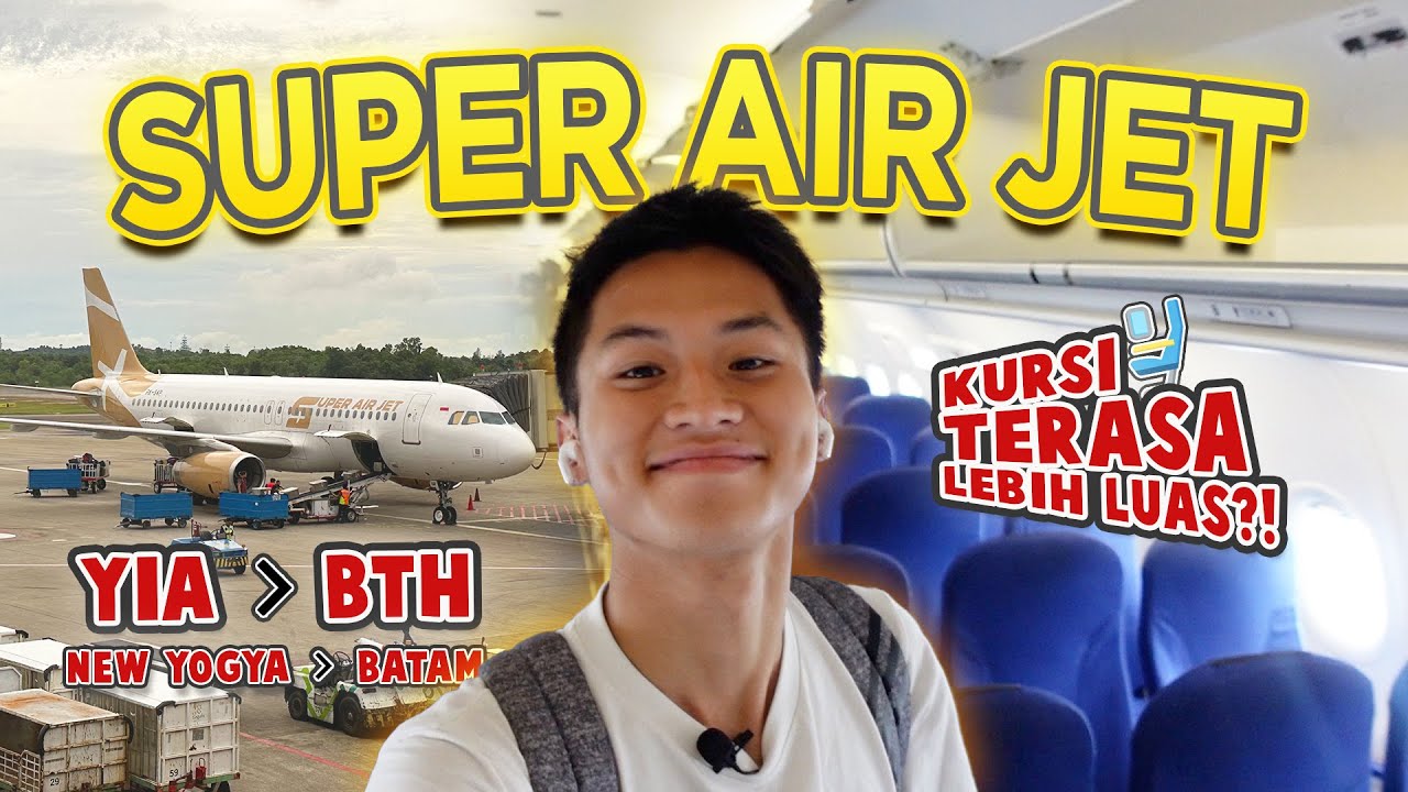 TERBANG DENGAN MASKAPAI YANG LAHIR WAKTU PANDEMI!! PERTAMA KALI NAIK SUPER AIR JET!! (YIA—BTH)