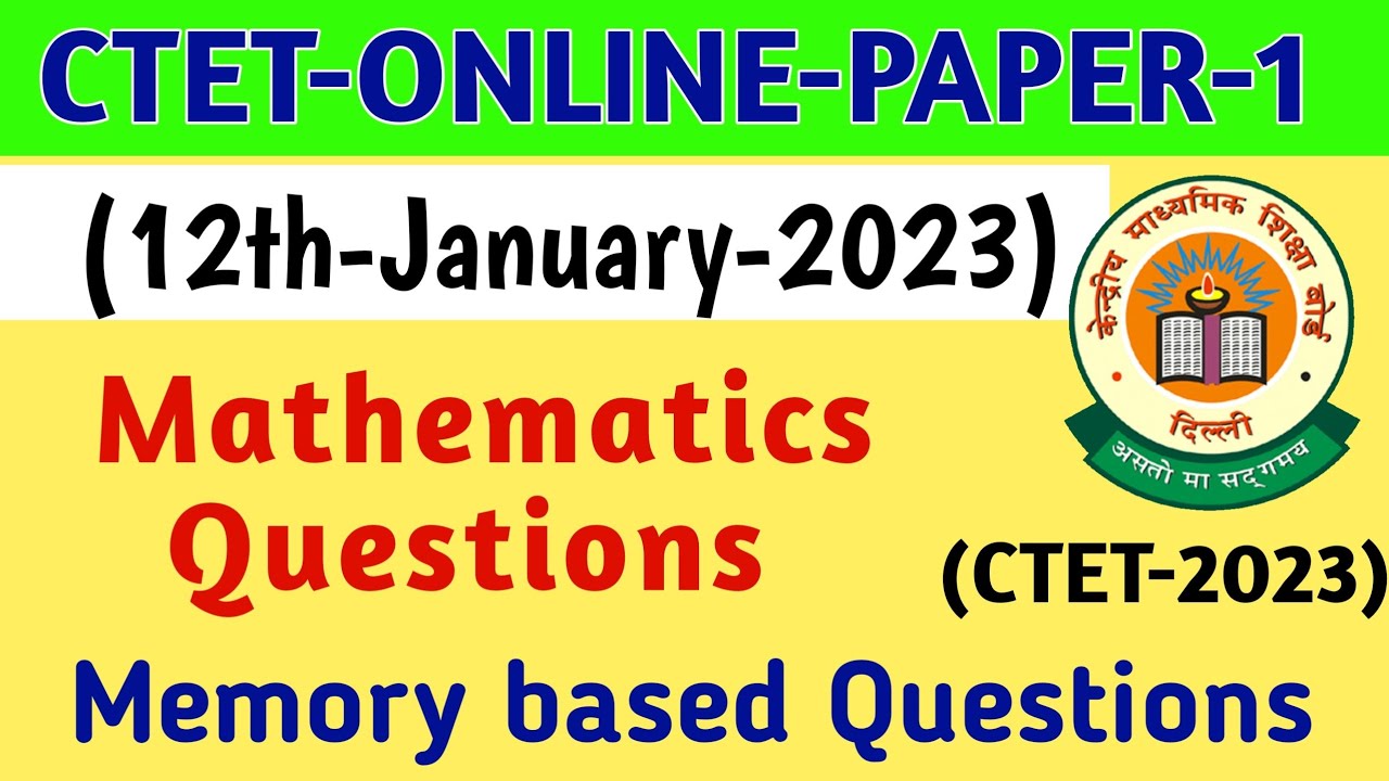12th January 2023 CTET Paper-1 Maths Questions | CTET Paper 1 Maths Memory based questions 2023