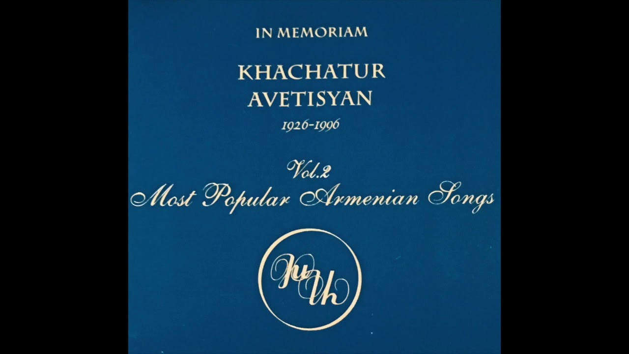 Khachatur Avetisyan: Im Yegheg