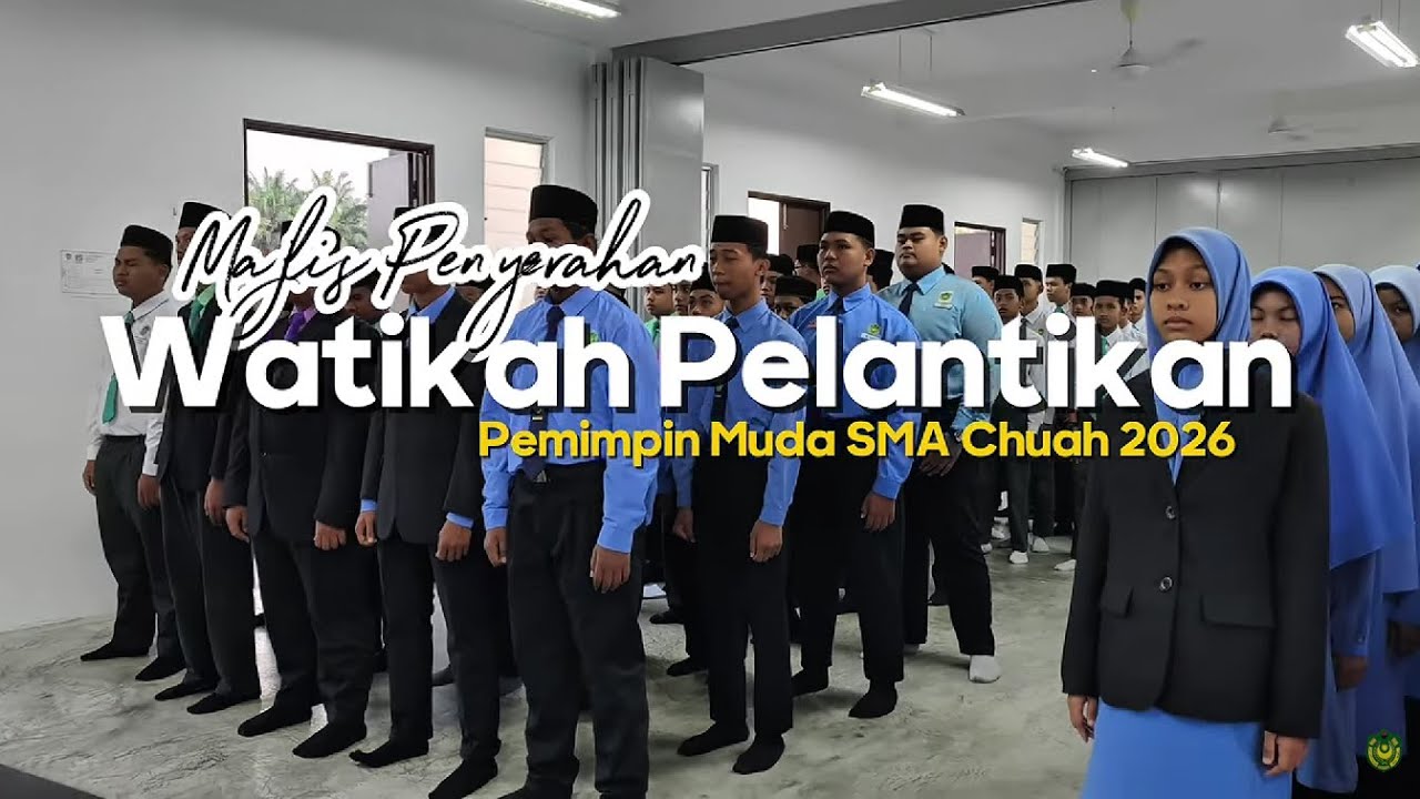 Watikah Pelantikan Pemimpin Muda SMA Chuah Tahun 2026 #smacmumtaz  #sahsiahmantapakademikcemerlang