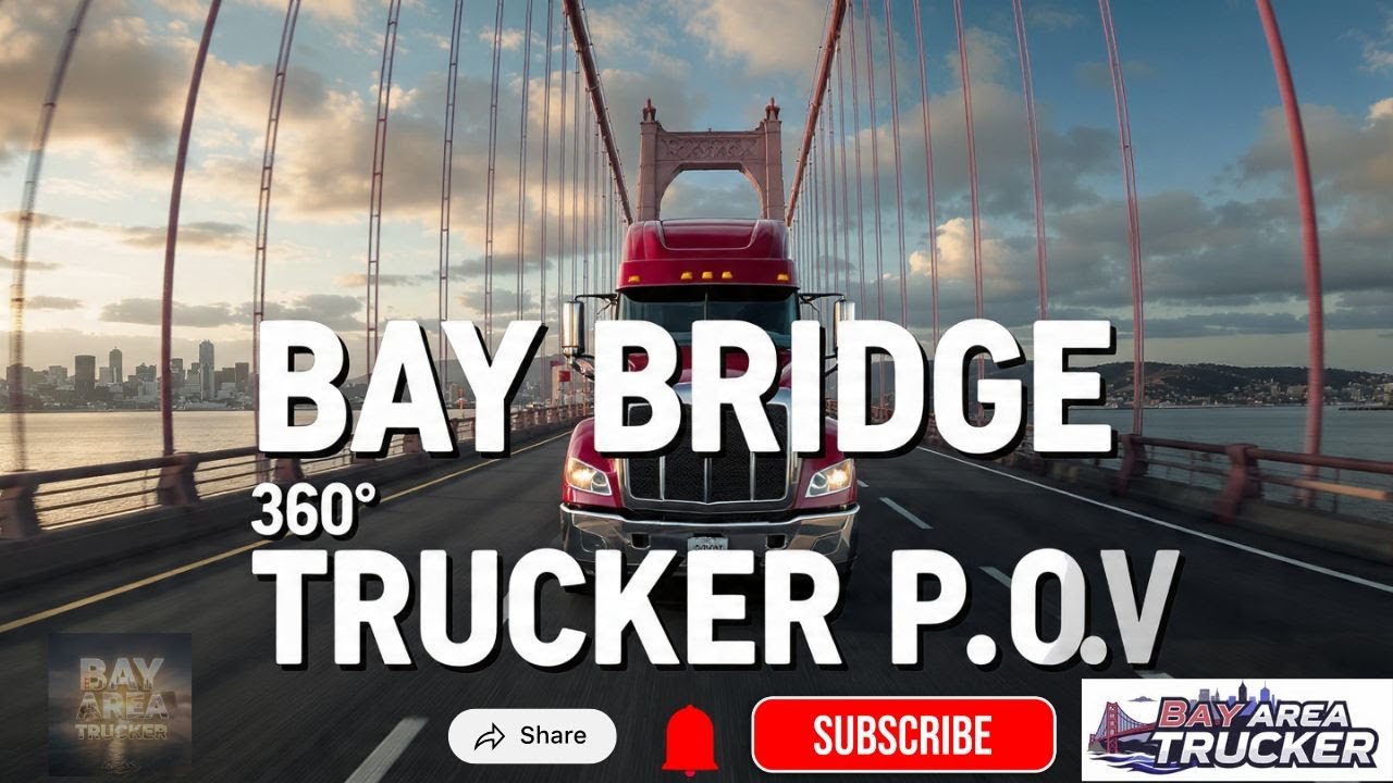 Bay Bridge Truck Drive 360° | San Francisco Big Rig POV
