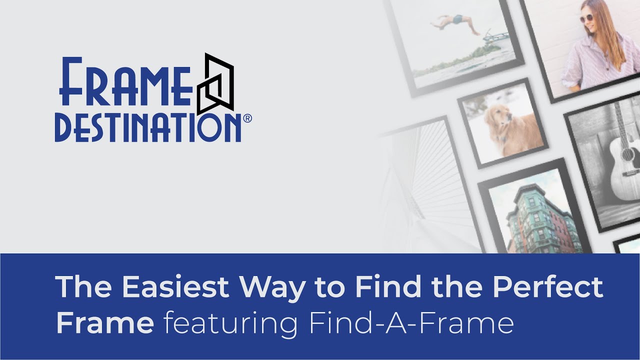 The Easiest Way to Find the Perfect Frame