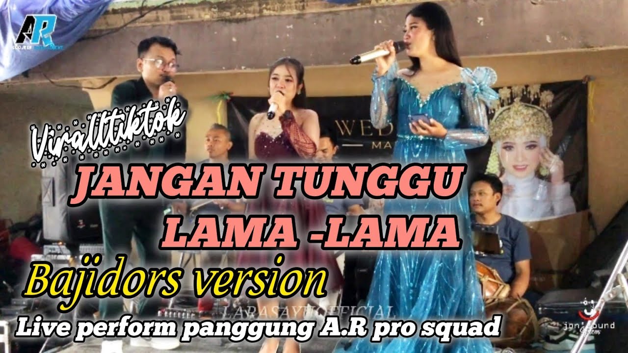 JANGAN TUNGGU LAMA - LAMA (CICI PARAMIDA) LIVE PERFORM PANGGUNG A.R PROJECK #bajidorversion 