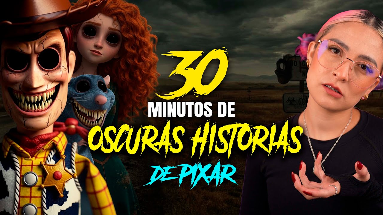 30 MINUTOS|| OSCURAS HISTORIAS DE PIXAR