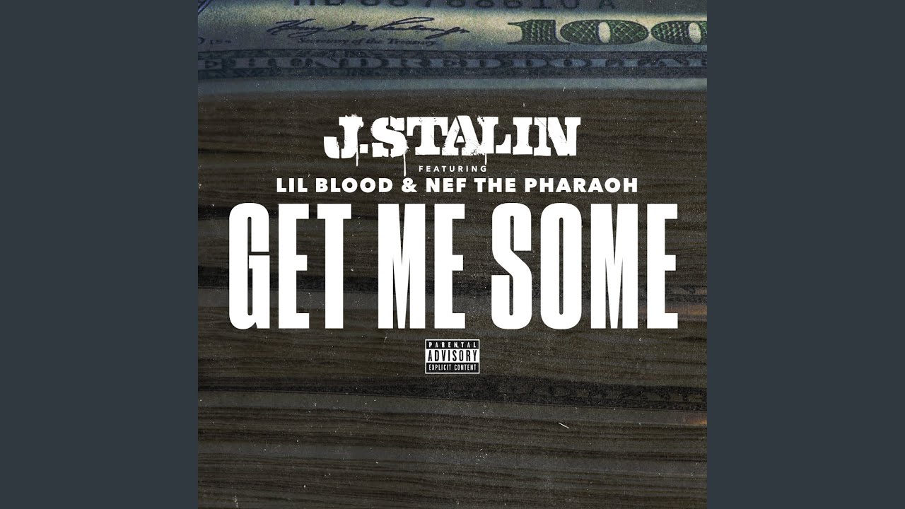 Get Me Some (feat. Nef The Pharaoh & Lil Blood)