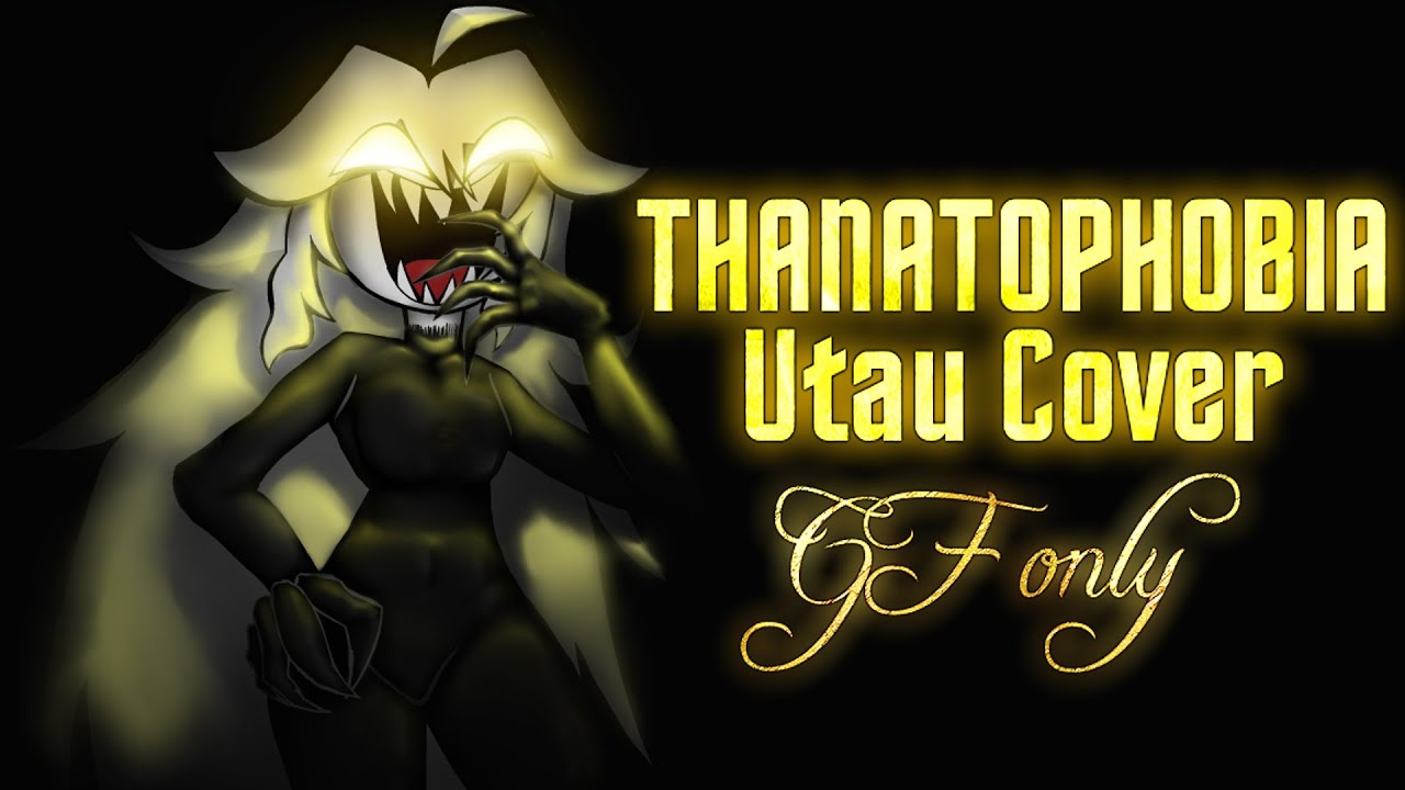 B. B. Incident - Thanatophobia {UTAU Cover} GF only Version REUPLOAD