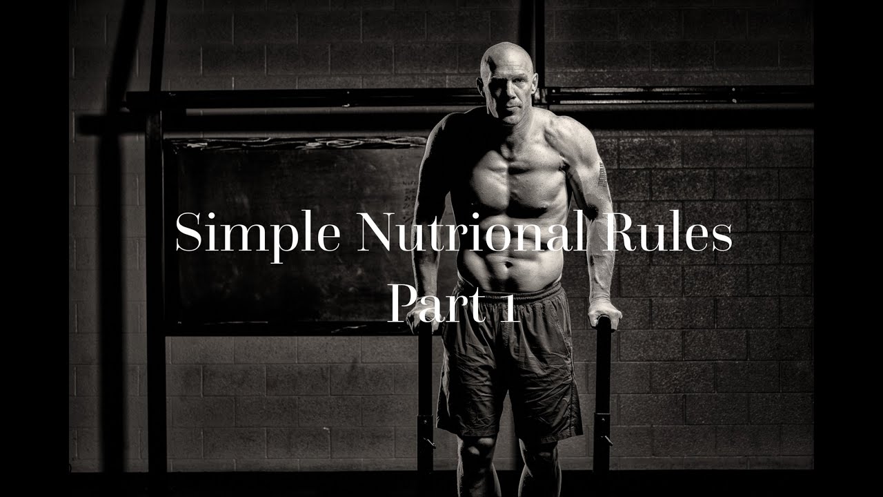 Simple Nutritional Rules Part 1