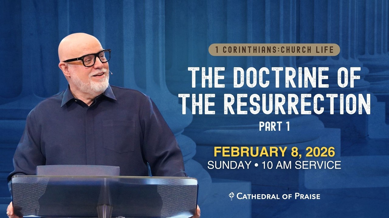 The Doctrine of the Resurrection | Pastor David Sumrall | SUN  10AM | FEB 8, 2026