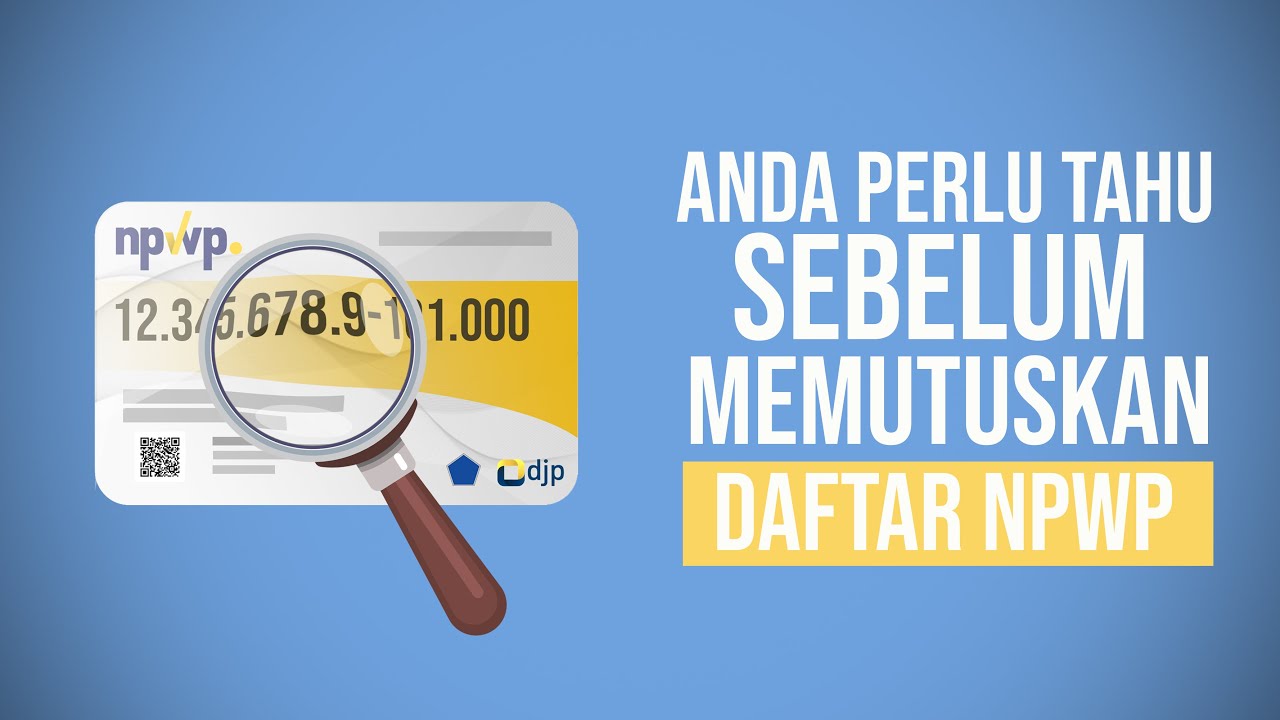 APA ITU NPWP?  MARI KITA CARI TAHU