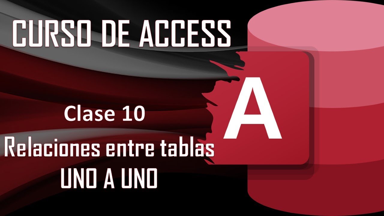 Curso Completo de Access: Crear relación de UNO A UNO