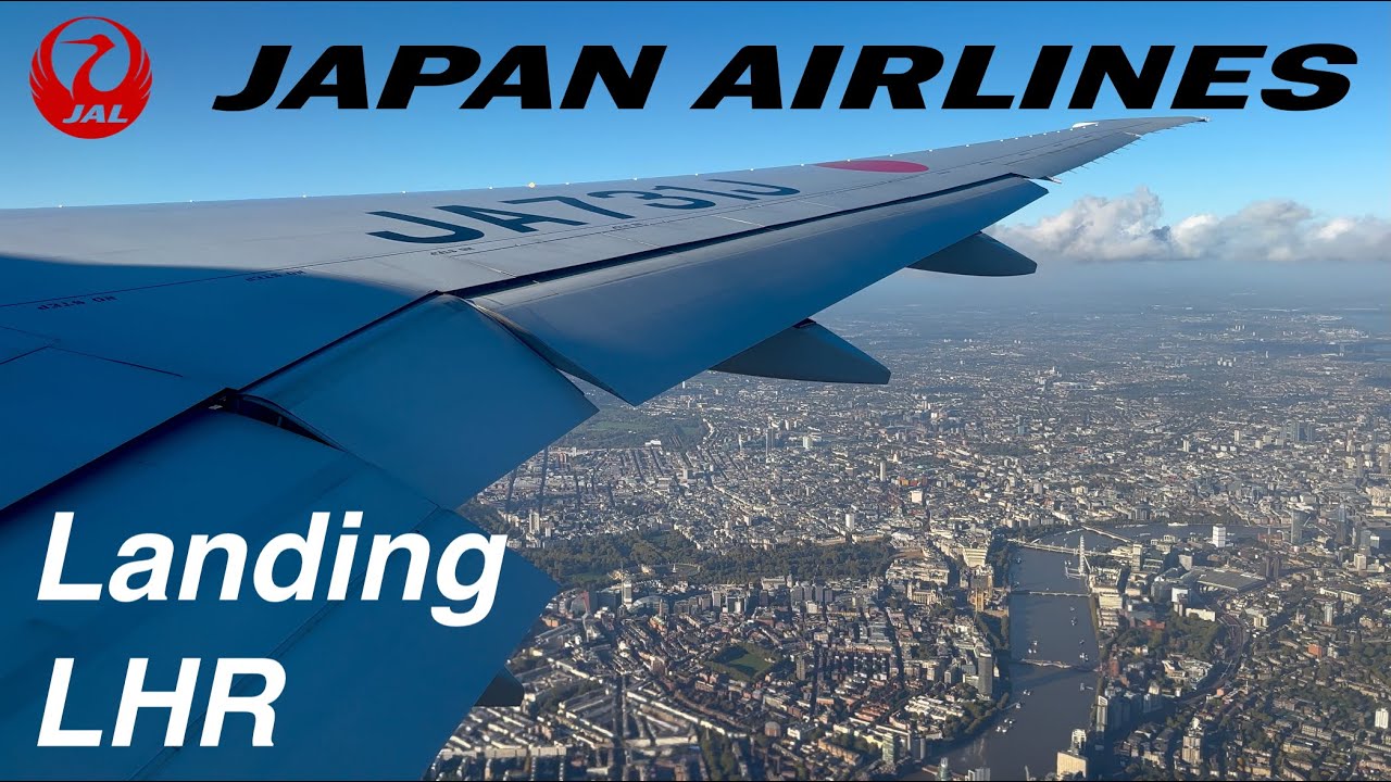 SCENIC Landing in London Heathrow - Japan Airlines  Boeing 777-300ER | JL43