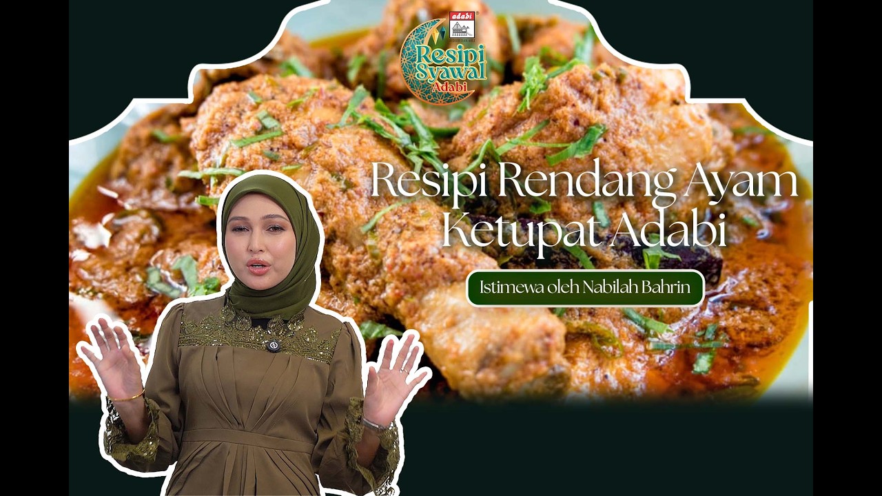 ✨ RESIPI RAMADAN ADABI 2026 | EPISOD 25: RENDANG AYAM KETUPAT ADABI 🍗🥥