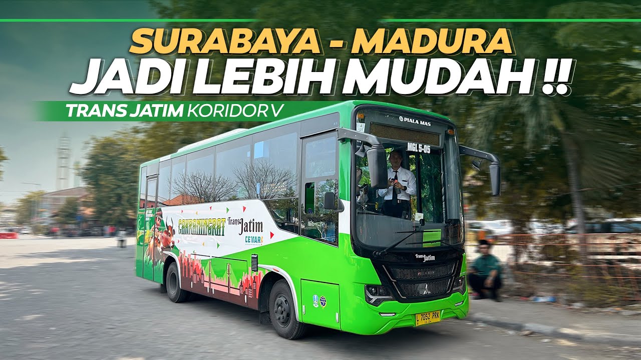 TRANS JATIM DENGAN RUTE TERBARU KORIDOR 5, SURABAYA - BANGKALAN !!
