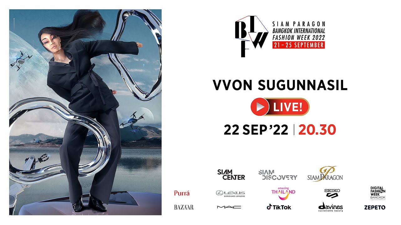 [LIVE] ปิดท้ายวันที่ 2 ของแฟชั่นโชว์แห่งปี “Siam Paragon Bangkok International Fashion Week 2022”