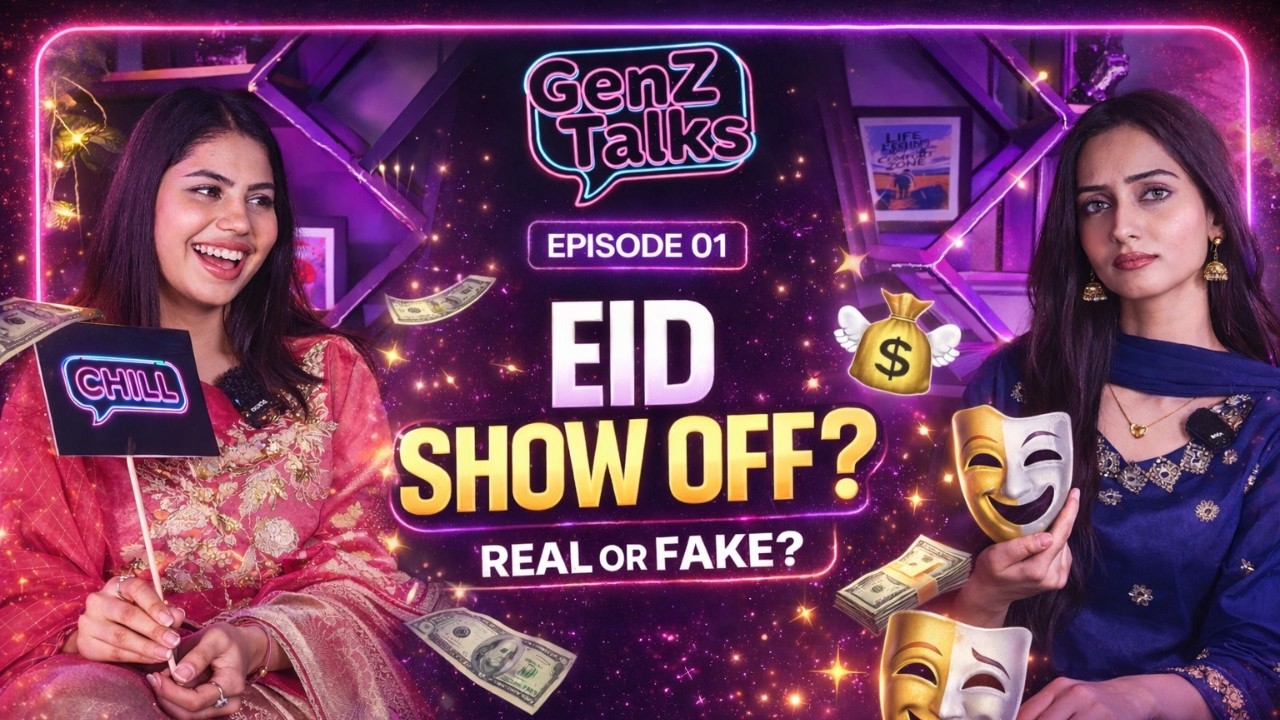 Why Eid Feels Different Now? The Real Reason | Gen-Z Talks Episode 1