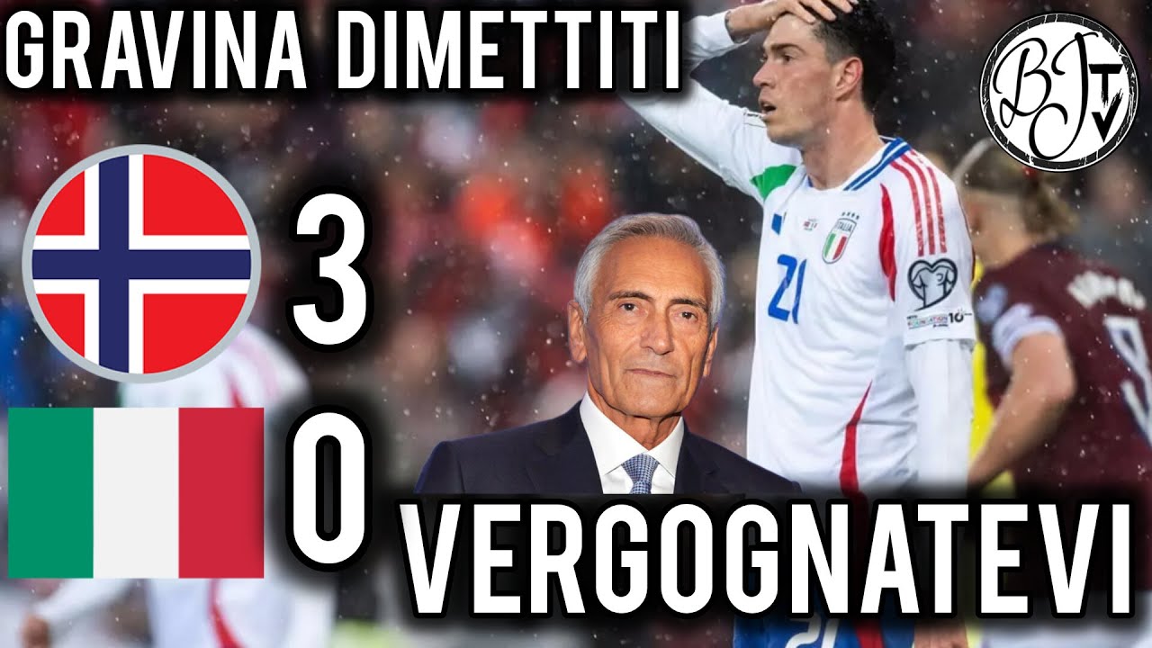 GRAVINA DIMETTITI Norvegia Italia 3-0 VERGOGNA